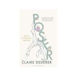  Poser: My Life in Twenty Three Yoga Poses. by Claire 
