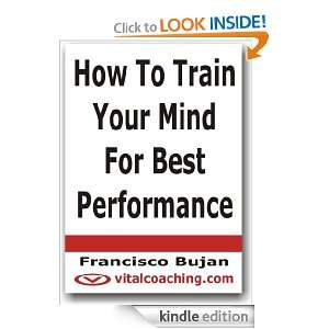   Mind For Best Performance Francisco Bujan  Kindle Store