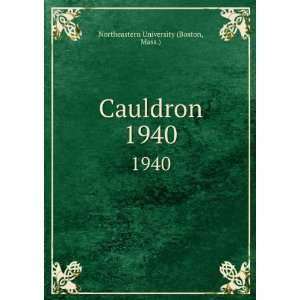    Cauldron. 1940 Mass.) Northeastern University (Boston Books