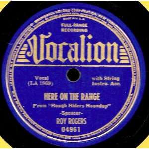   THE RANGE / LET ME BUILD A CABIN (1939 10 78RPM): ROY ROGERS: Music