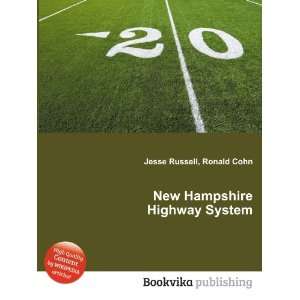New Hampshire Highway System: Ronald Cohn Jesse Russell:  
