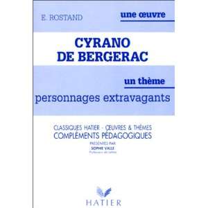  Cyrano de Bergerac dEdmond Rostand. Une oeuvre, un thème 