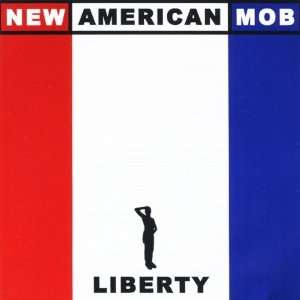  Liberty New American Mob Music