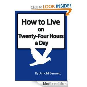 How to Live on Twenty Four Hours a Day  Time Management Arnold 