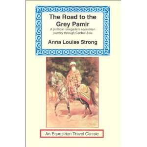  Road to the Grey Pamir: A Political Renegades Equestrian 