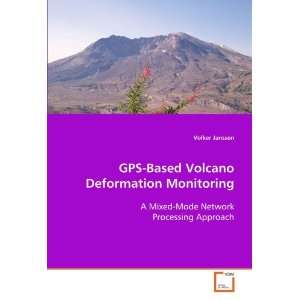  GPS Based Volcano Deformation Monitoring A Mixed Mode Network 