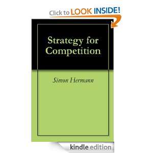 Strategy for Competition Simon Hermann  Kindle Store