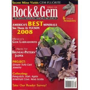  Rock & Gem, February 2008 Issue Editors of ROCK & GEM 