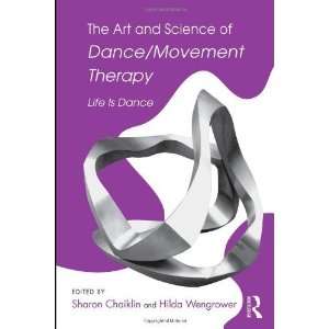   of Dance/Movement Therapy Life Is Dance By  Routledge  Books