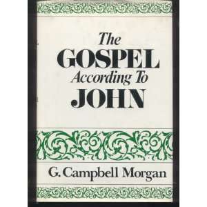 The Gospel According to John G. Campbell Morgan  Books