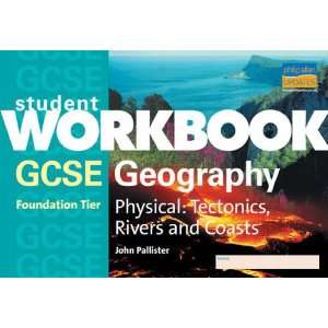  GCSE Physical Geography (Foundation): Tectonics, Rivers 