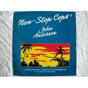  JOHN ANDERSON Non Stop Cops 12 John Anderson Music