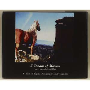   of Horses Horse scapes A Book of Equine Photography, Poetry, and Art