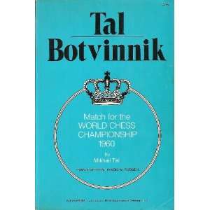   the world chess championship, 1960 (9780890580325): Mikhail Tal: Books