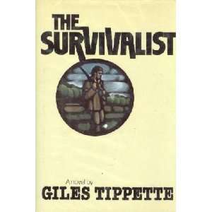  The survivalist (9780026190206): Giles Tippette: Books