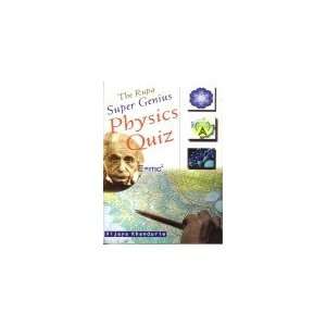  Rupa Book of Super Genius Physics Quiz (9788129108494 