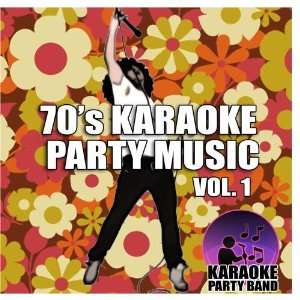 70s Karaoke Party Music Vol. 1 Karaoke Party Band Music