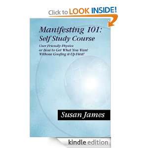 Manifesting 101 Self  Study Course Susan James  Kindle 