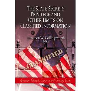  The State Secrets Privilege and Other Limits on Classified 