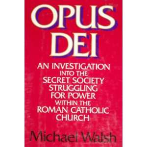  opus Dei: An Investigation into the Secret Society 