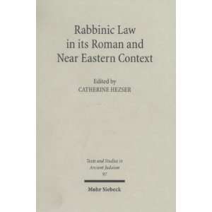  Rabbinic Law in Its Roman and Near Eastern Context (Texts 