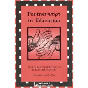  Partnerships in Education Preparing Teachers for the 