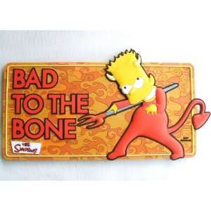  Bart Simpson Sign. Bad to the Bone
