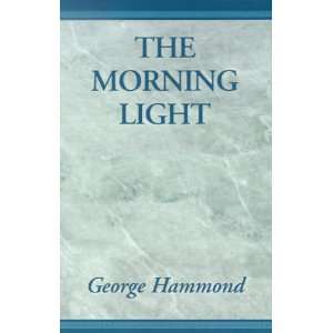  The Morning Light (9780738814230) George Hammond Books