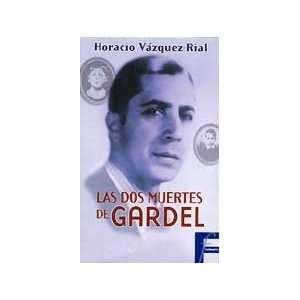  Las DOS Muertes de Gardel / The Two Deaths of a Gardel 