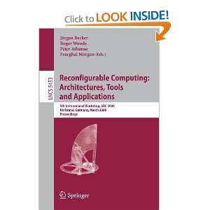  Reconfigurable Computing Architectures, Tools and 