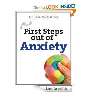 First Steps Out of Anxiety: Kate Middleton:  Kindle Store
