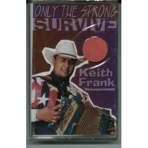  Only the Strong Survive Keith Frank Music