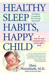 Healthy Sleep Habits, Happy Child by Marc Weissbluth (Paperback 