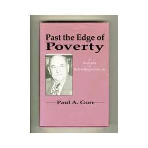  Past the Edge of Poverty A Biography of Robert Hayes Gore, Senior 