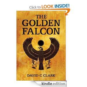 The Golden Falcon David C Clark  Kindle Store