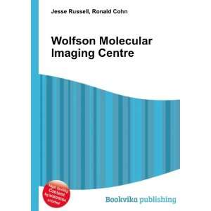  Wolfson Molecular Imaging Centre Ronald Cohn Jesse 