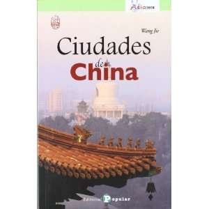  Ciudades de China (9788478844913): Wang Jie: Books