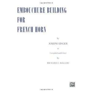  Embouchure Builder for French Horn [Paperback]: Singer 