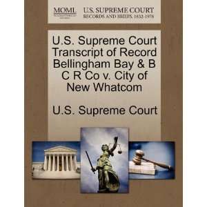   Co v. City of New Whatcom (9781244992917): U.S. Supreme Court: Books
