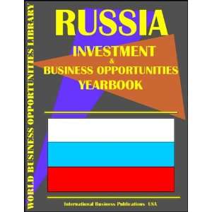  Russia Business & Investment Opportunities Yearbook 
