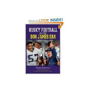   Football in the Don James Era (9780979327100) Derek Johnson Books