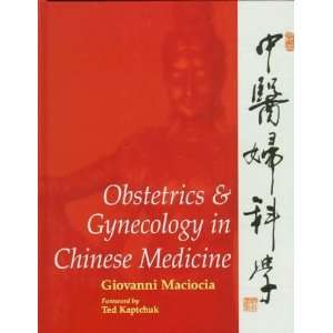  Obstetrics & Gynecology in Chinese Medicine, 1e [Hardcover 