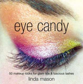 Eye Candy 50 Makeup Looks Glam Lids *BRAND NEW BOOK*  