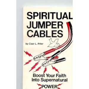  SPIRTUAL JUMPER CABLES CLAIR L. PIFER Books