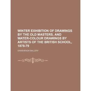  of drawings by the old masters, and water colour drawings by artists 