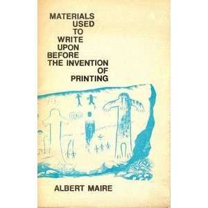  Materials Used to Write upon Before the Invention of 