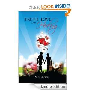 Truth, Love and Healing Andy Seabern  Kindle Store