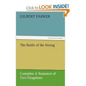  The Battle of the Strong   Complete A Romance of Two 