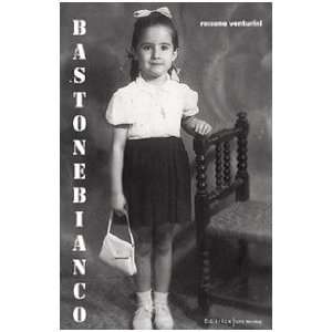  Bastone bianco (9788861784970) Rossana Venturini Books
