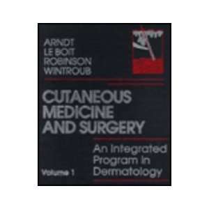 Cutaneous Medicine and Surgery An Integrated Program in Dermatology 
